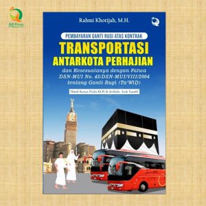 Pembayaran Ganti Rugi Atas Kontrak Transportasi Antarkota ‎Perhajian dan Kesesuaianya Dengan Fatwa DSN-MUI No. ‎‎43/Dsn-Mui/Viii/2004 Tentang Ganti Rugi (Ta‘wid) ‎