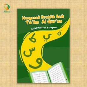 SERIAL BUKU MODERASI BERAGAMA; Mengenali Praktik Baik Ta’lim Al Qur’an