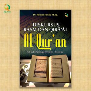 Diskursus Rasm dan Qira'at Al-Qur'an (Kritik atas Pandangan Orientalis—Revisionis)‎