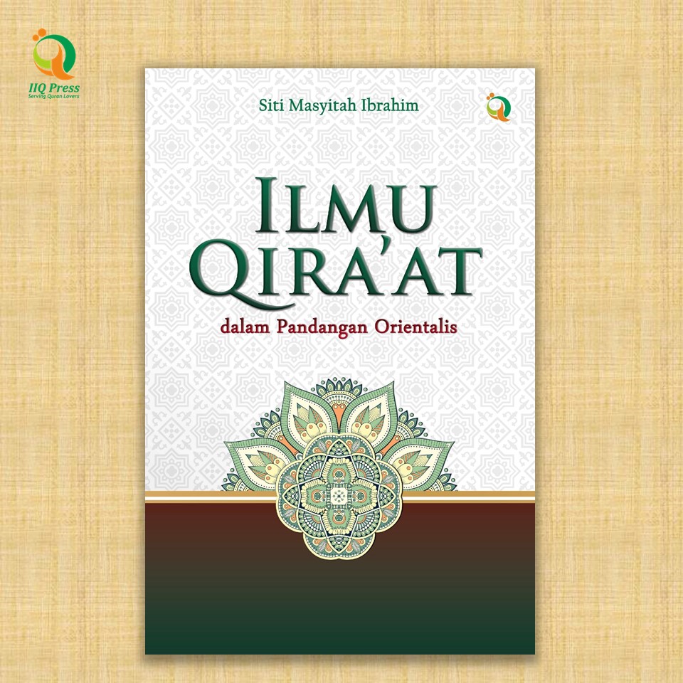 Ilmu Qirâ’ât dalam Pandangan Orientalis