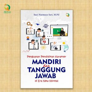 Penguatan Pendidikan Karakter Mandiri dan Tanggung Jawab di Era New Normal