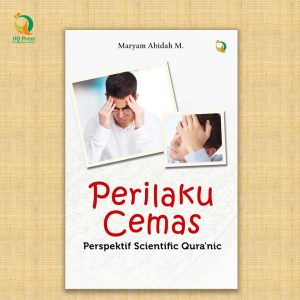 PERILAKU CEMAS PERSPEKTIF SCIENTIFIC QUR`ANIC