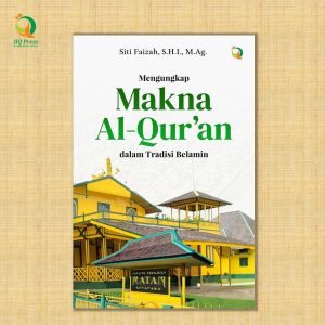 MENGUNGKAP MAKNA AL-QUR'AN DALAM TRADISI BELAMIN