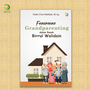 FENOMENA GRANDPARENTING  DALAM RANAH BIRRUL WALIDAIN