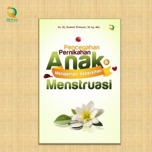 PENCEGAHAN PERNIKAHAN ANAK DAN MANAJEMEN KEBERSIHAN MENSTRUASI