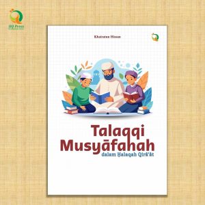 TALAQQI MUSYĀFAHAH DALAM ḤALAQAH QIRĀ’ĀT