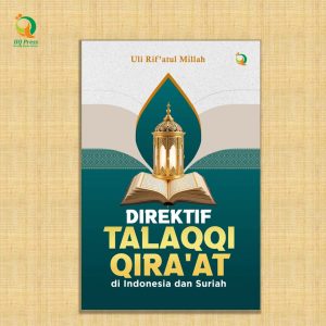 DIREKTIF TALAQQI QIRA’AT DI INDONESIA DAN SURIAH