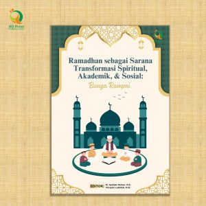 RAMADHAN SEBAGAI SARANA TRANSFORMASI SPIRITUAL, AKADEMIK, & SOSIAL: BUNGA RAMPAI