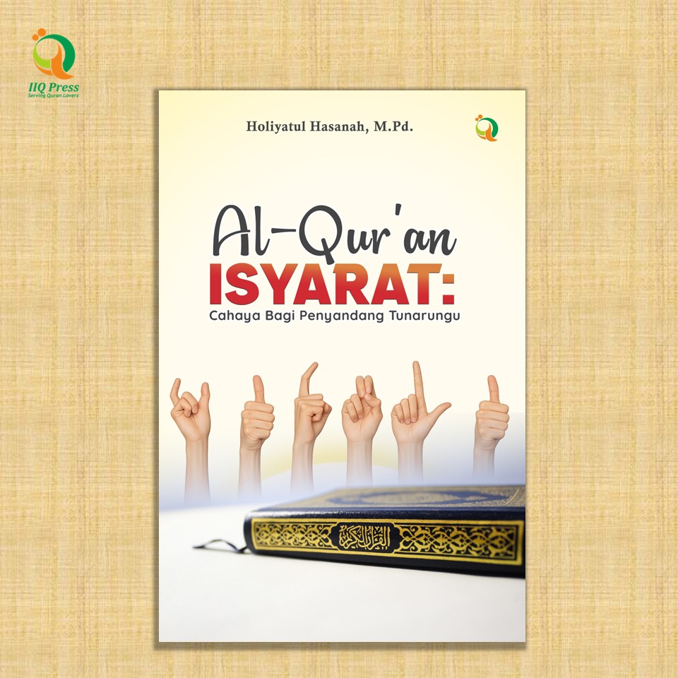 AL-QUR’AN ISYARAT: Cahaya Bagi Penyandang Tunarungu