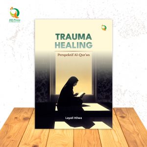 Trauma Healing Perspektif Al-Qur’an