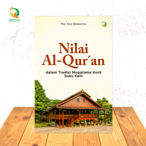 Nilai Al-Qur´an dalam Tradisi Mopatama Korā Suku Kaili