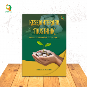 KESEJAHTERAAN MUSTAHIK MELALUI ISTISMAR DANA ZAKAT